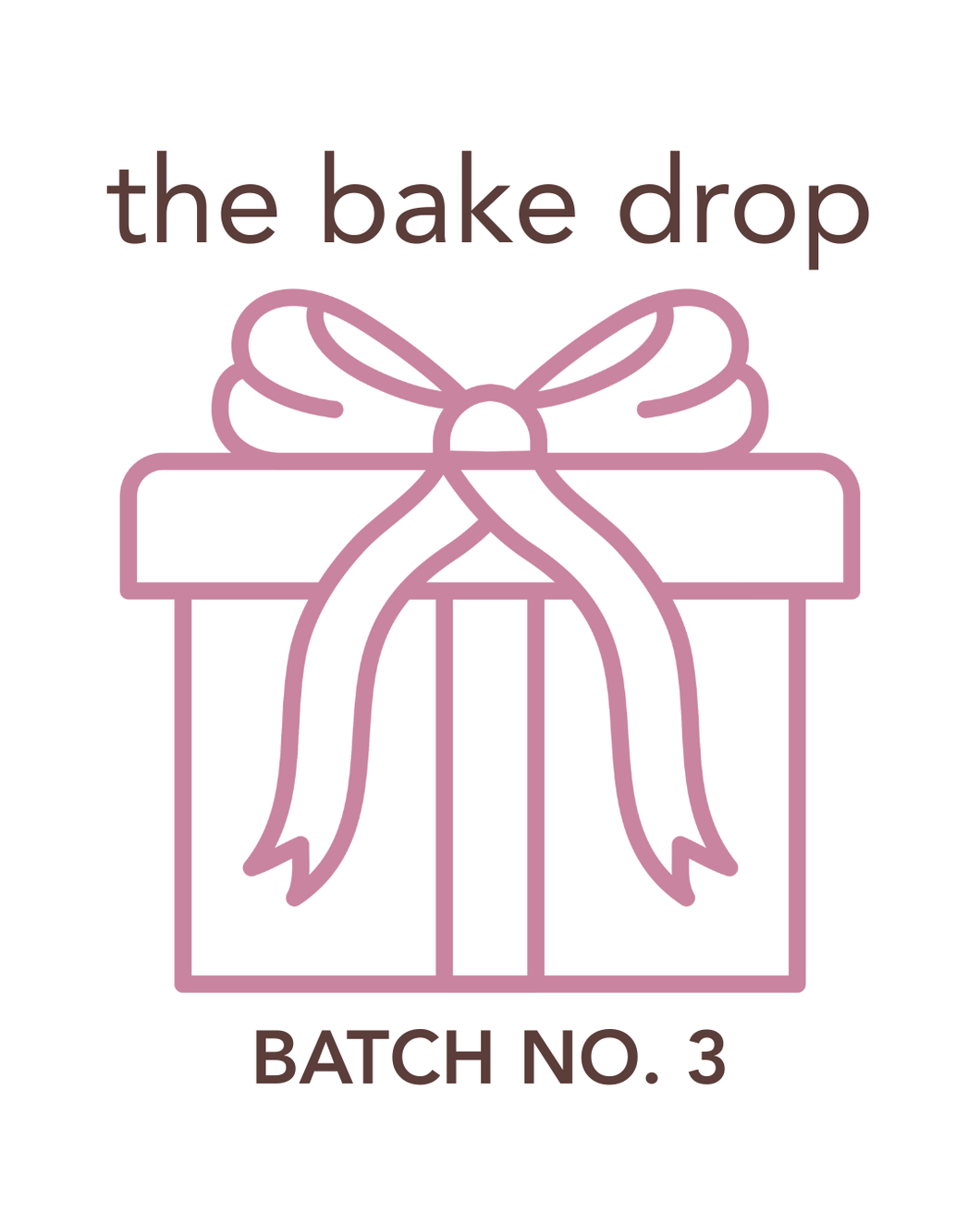 THE BAKE DROP: BATCH NO 3